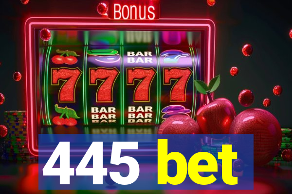 445 bet