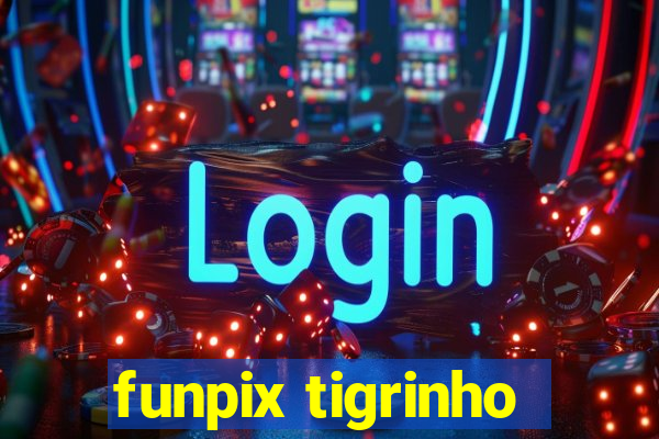 funpix tigrinho