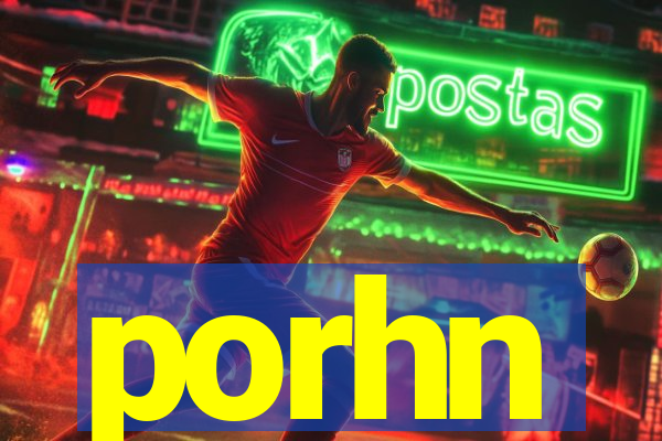 porhn