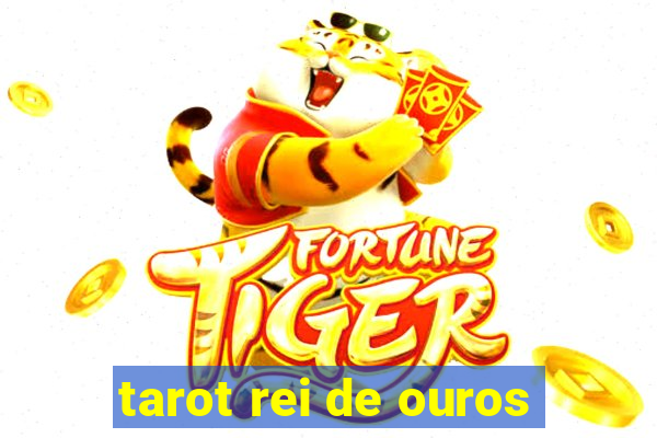 tarot rei de ouros