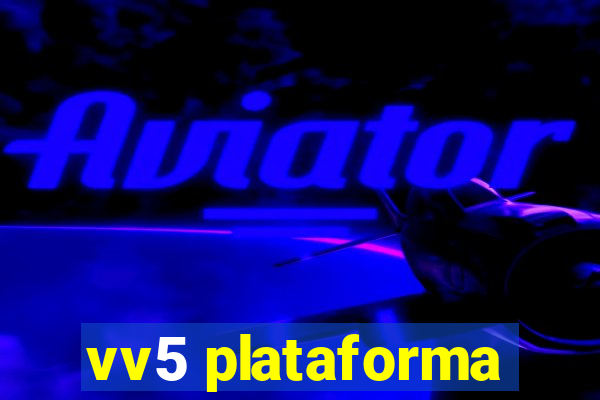 vv5 plataforma