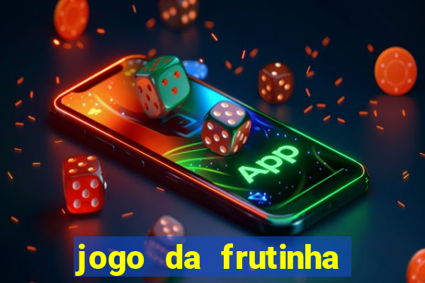 jogo da frutinha que paga no pix