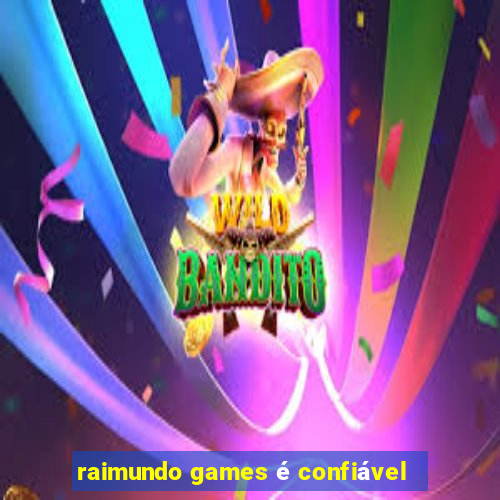 raimundo games é confiável