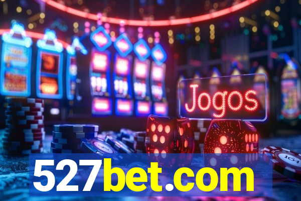 527bet.com