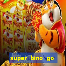 super bino go dinheiro infinito 2024