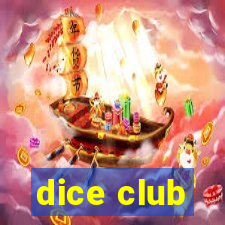 dice club