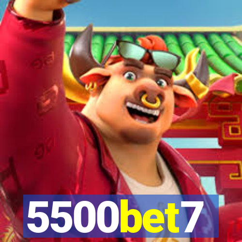 5500bet7