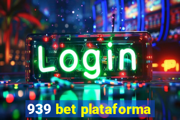 939 bet plataforma