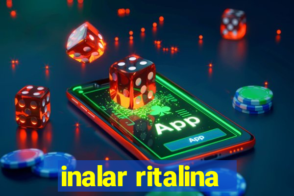 inalar ritalina