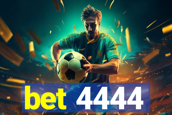 bet 4444