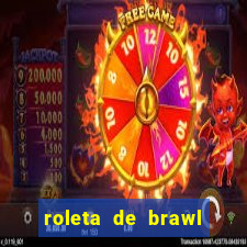 roleta de brawl stars 2024