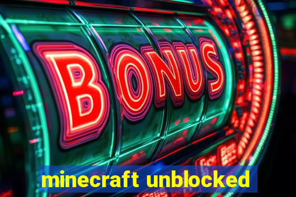 minecraft unblocked