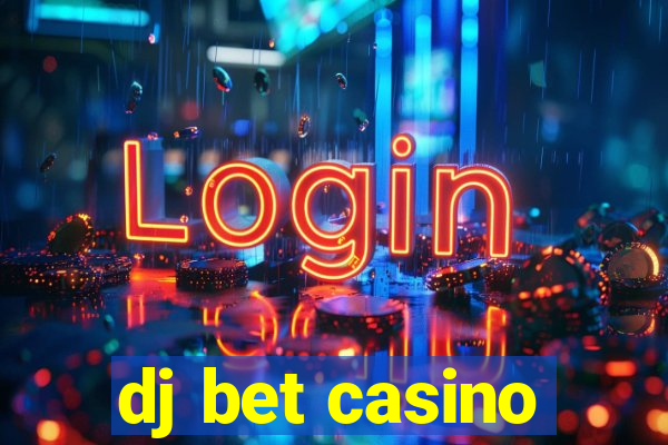 dj bet casino