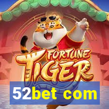 52bet com