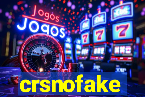 crsnofake