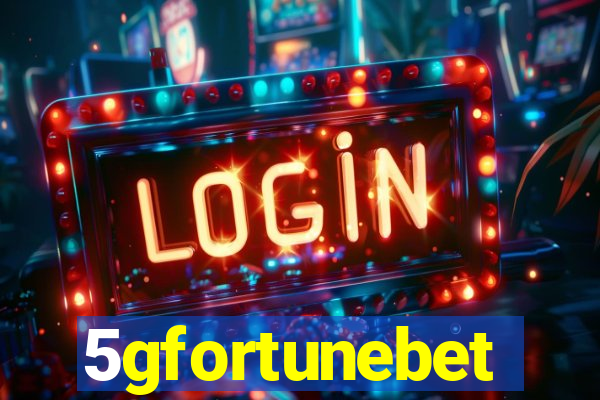 5gfortunebet