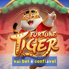 vai bet é confiável