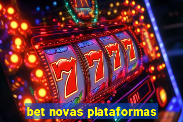 bet novas plataformas