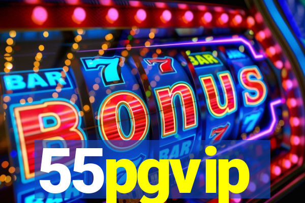 55pgvip