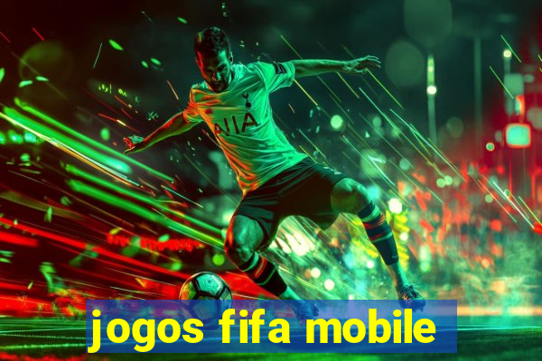 jogos fifa mobile