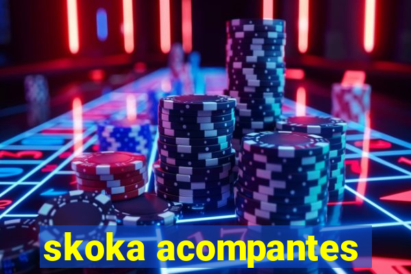 skoka acompantes