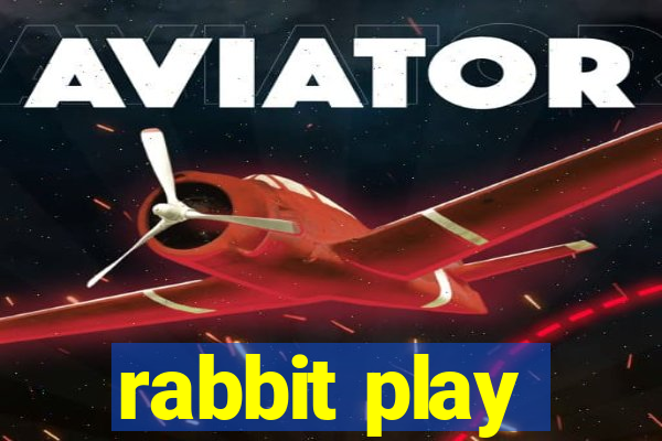 rabbit play