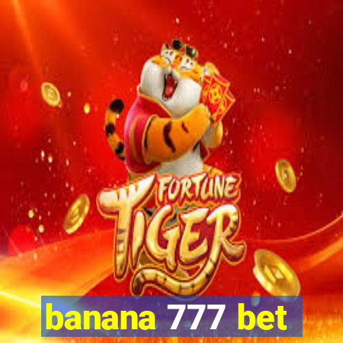 banana 777 bet