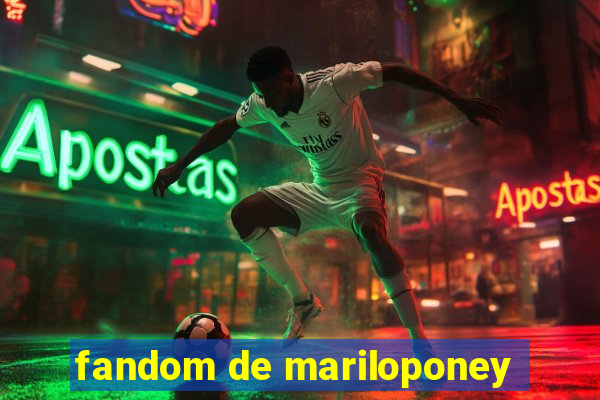 fandom de mariloponey