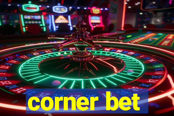 corner bet