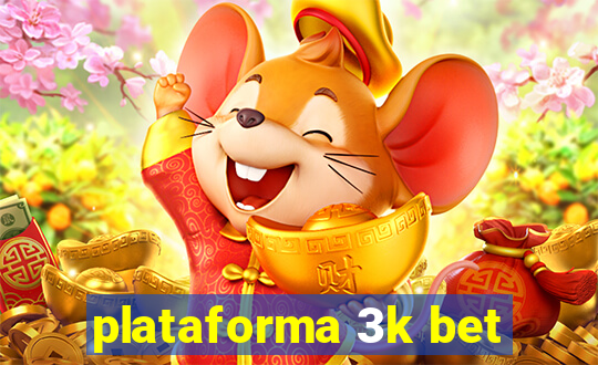 plataforma 3k bet