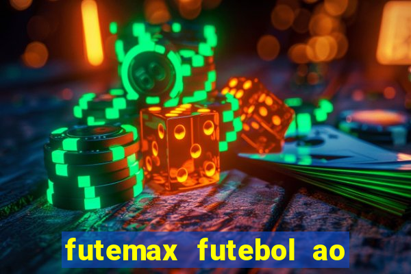 futemax futebol ao vivo online