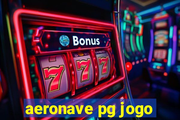 aeronave pg jogo