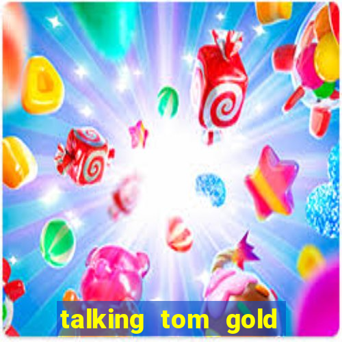 talking tom gold run 1.0 5.684 apk