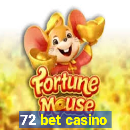 72 bet casino