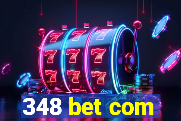 348 bet com