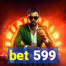 bet 599