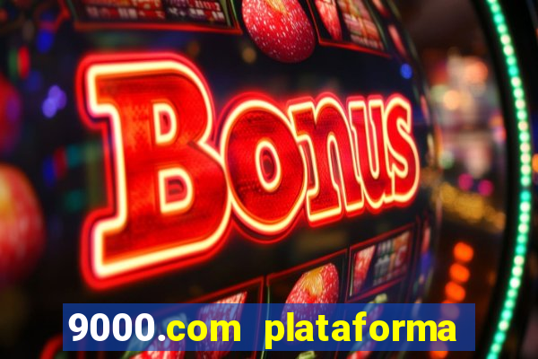 9000.com plataforma de jogos