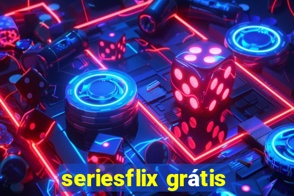 seriesflix grátis