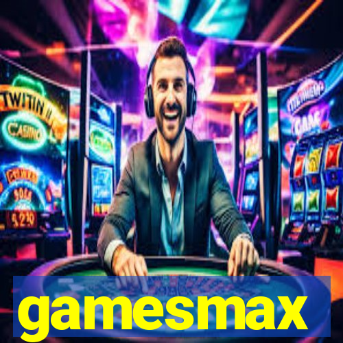 gamesmax