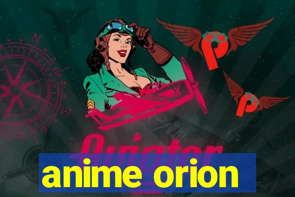 anime orion