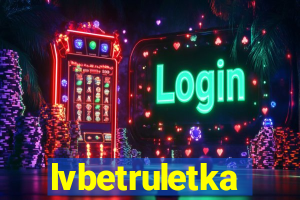 lvbetruletka