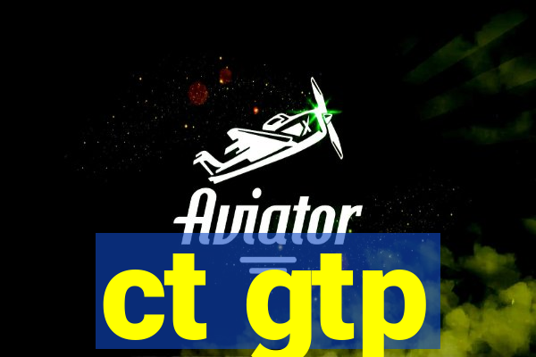 ct gtp