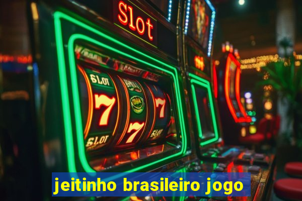 jeitinho brasileiro jogo