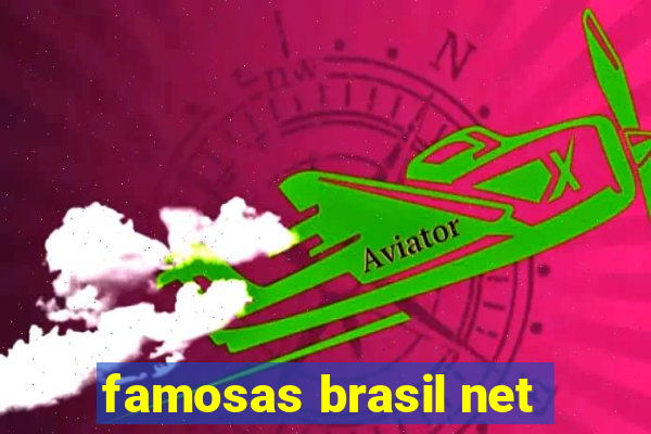 famosas brasil net