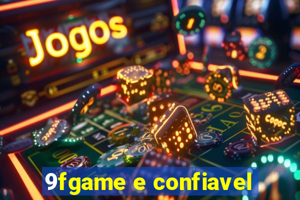 9fgame e confiavel