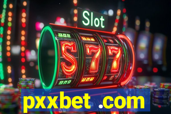 pxxbet .com