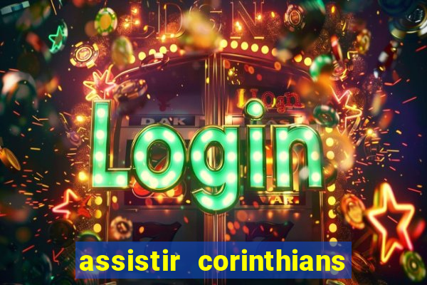 assistir corinthians x sao paulo ao vivo futemax