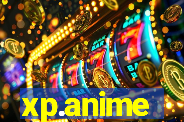 xp.anime