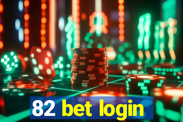 82 bet login