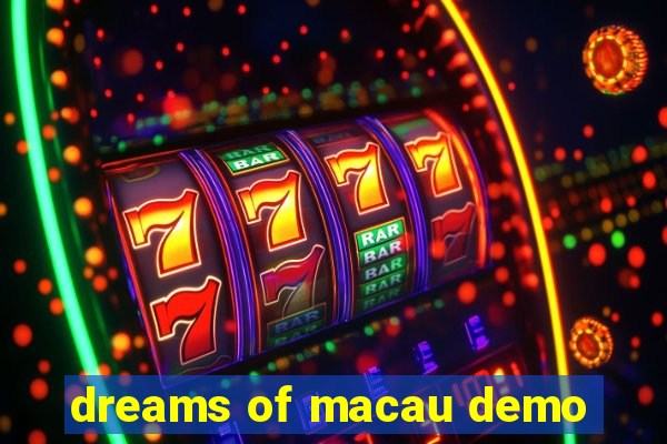 dreams of macau demo